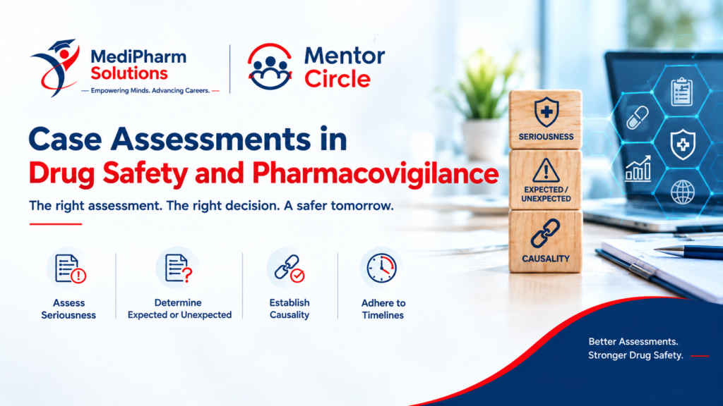 Case assessments in Drug Safety and Pharmacovigilance